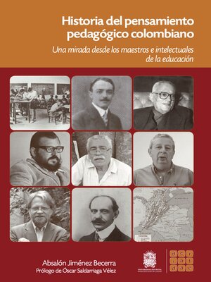 cover image of Historia del pensamiento pedagógico Colombiano los maestros e intelectuales de la educación